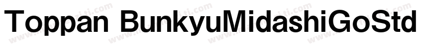 Toppan BunkyuMidashiGoStd EB字体转换